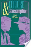 Cultură și consum: Noi abordări ale caracterului simbolic al bunurilor și activităților de consum - Culture and Consumption: New Approaches to the Symbolic Character of Consumer Goods and Activities