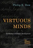 Minți virtuoase: Dezvoltarea caracterului intelectual - Virtuous Minds: Intellectual Character Development