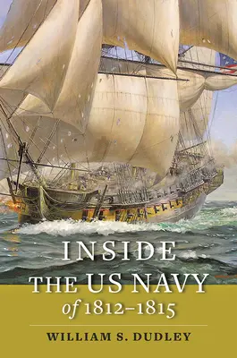 În interiorul Marinei SUA din 1812-1815 - Inside the US Navy of 1812-1815