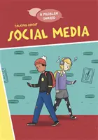 O problemă împărtășită: Vorbind despre social media - A Problem Shared: Talking About Social Media