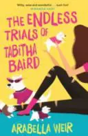 Încercările nesfârșite ale lui Tabitha Baird - Endless Trials of Tabitha Baird