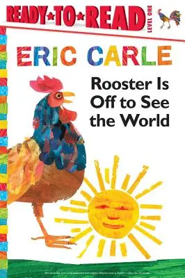 Rooster Is Off to See the World/Ready-To-Read Level 1 (Cocoșul pleacă să vadă lumea) - Rooster Is Off to See the World/Ready-To-Read Level 1