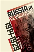 Rusia în revoluție: Un imperiu în criză, 1890-1928 - Russia in Revolution: An Empire in Crisis, 1890 to 1928