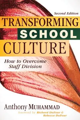 Transformarea culturii școlare: Cum să depășiți diviziunea personalului - Transforming School Culture: How to Overcome Staff Division