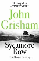 Sycamore Row - Jake Brigance, eroul din A TIME TO KILL, se întoarce - Sycamore Row - Jake Brigance, hero of A TIME TO KILL, is back