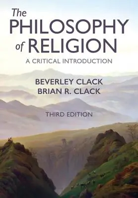 Filosofia religiei: O introducere critică - The Philosophy of Religion: A Critical Introduction