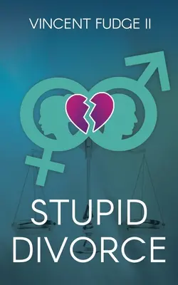 Divorțul STUPID - STUPID Divorce
