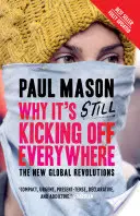 De ce încă se declanșează peste tot: Noile revoluții globale - Why It's Still Kicking Off Everywhere: The New Global Revolutions