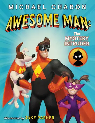 Awesome Man: Intrusul misterios - Awesome Man: The Mystery Intruder
