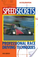 Secretele vitezei: Tehnici profesionale de conducere în curse - Speed Secrets: Professional Race Driving Techniques