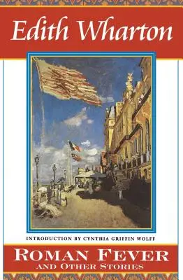 Febra romană și alte povestiri - Roman Fever and Other Stories