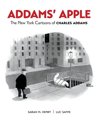 Mărul lui Addams: The New York Cartoons of Charles Addams - Addams' Apple: The New York Cartoons of Charles Addams