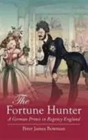 Fortune Hunter - Un prinț german în Anglia Regenței - Fortune Hunter - A German Prince in Regency England