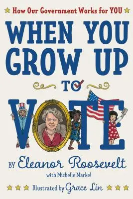 Când vei fi mare și vei vota: Cum funcționează guvernul nostru pentru tine - When You Grow Up to Vote: How Our Government Works for You