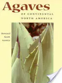 Agave din America de Nord continentală - Agaves of Continental North America