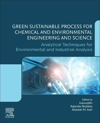 Green Sustainable Process for Chemical and Environmental Engineering and Science: Tehnici analitice pentru analiza mediului și a industriei - Green Sustainable Process for Chemical and Environmental Engineering and Science: Analytical Techniques for Environmental and Industrial Analysis
