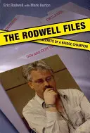 Dosarele Rodwell: Secretele unui campion mondial la bridge - The Rodwell Files: The Secrets of a World Bridge Champion
