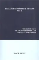 Marina olandeză din secolele al XVII-lea și al XVIII-lea (The Dutch Navy of the Seventeenth and Eighteenth Centuries) - The Dutch Navy of the Seventeenth and Eighteenth Centuries