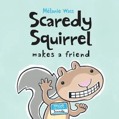 Veverița speriată își face un prieten - Scaredy Squirrel Makes a Friend