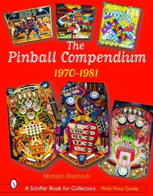 Compendiul Pinball: 1970-1981 - The Pinball Compendium: 1970-1981