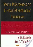 Well-Posedness of Linear Hyperbolic Problems - Teorie și aplicații - Well-Posedness of Linear Hyperbolic Problems - Theory & Applications