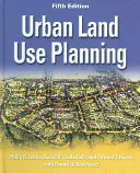 Planificarea utilizării terenurilor urbane, ediția a cincea - Urban Land Use Planning, Fifth Edition