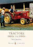 Tractoare: De la 1880 la 1980 - Tractors: 1880s to 1980s