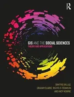 GIS și științele sociale: Teorie și aplicații - GIS and the Social Sciences: Theory and Applications