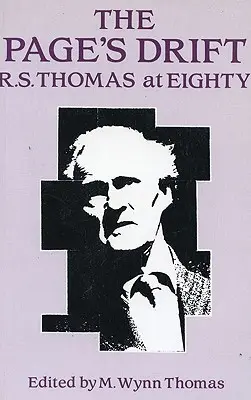Deriva paginii: R.S. Thomas la 81 de ani: R.S. Thomas la optzeci de ani - The Page's Drift: R.S. Thomas at 81: R.S. Thomas at Eighty