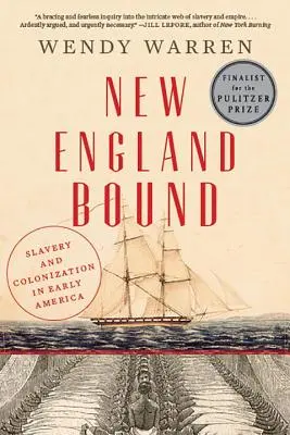 New England Bound: Sclavia și colonizarea în America timpurie - New England Bound: Slavery and Colonization in Early America