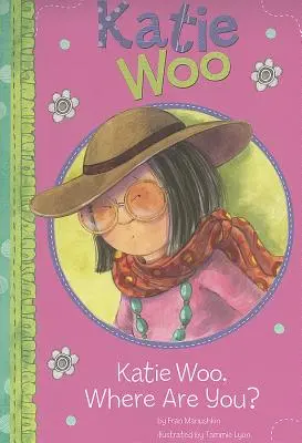 Katie Woo, Unde ești? - Katie Woo, Where Are You?