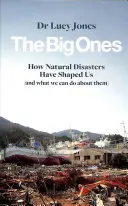 Big Ones - Cum ne-au modelat dezastrele naturale (și ce putem face în privința lor) - Big Ones - How Natural Disasters Have Shaped Us (And What We Can Do About Them)