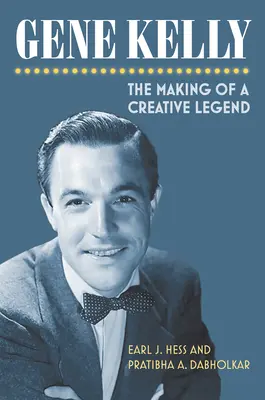Gene Kelly: Crearea unei legende creative - Gene Kelly: The Making of a Creative Legend
