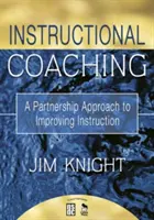 Coaching instrucțional: O abordare de parteneriat pentru îmbunătățirea instruirii - Instructional Coaching: A Partnership Approach to Improving Instruction