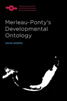 Ontologia dezvoltării lui Merleau-Ponty - Merleau-Ponty's Developmental Ontology