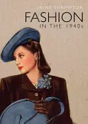 Moda în anii 1940 - Fashion in the 1940s