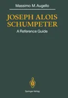 Joseph Alois Schumpeter: Un ghid de referință - Joseph Alois Schumpeter: A Reference Guide