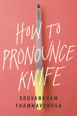 Cum să pronunți cuțitul: Povestiri - How to Pronounce Knife: Stories