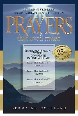 Rugăciuni care ajută mult: Trei volume de succes complete într-o singură carte - Prayers That Avail Much: Three Bestselling Volumes Complete in One Book