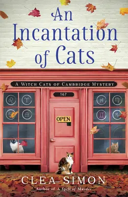 O incantație a pisicilor: Un mister al vrăjitoarei Cats of Cambridge - An Incantation of Cats: A Witch Cats of Cambridge Mystery