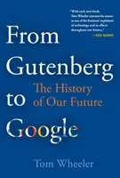 De la Gutenberg la Google: Istoria viitorului nostru - From Gutenberg to Google: The History of Our Future
