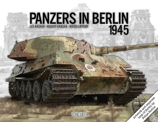Panzerele la Berlin în 1945 - Panzers in Berlin 1945