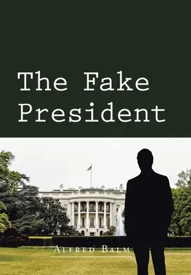 The Fake President (Președintele fals) - The Fake President