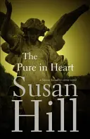 Inimă pură - Simon Serrailler Cartea 2 - Pure In Heart - Simon Serrailler Book 2