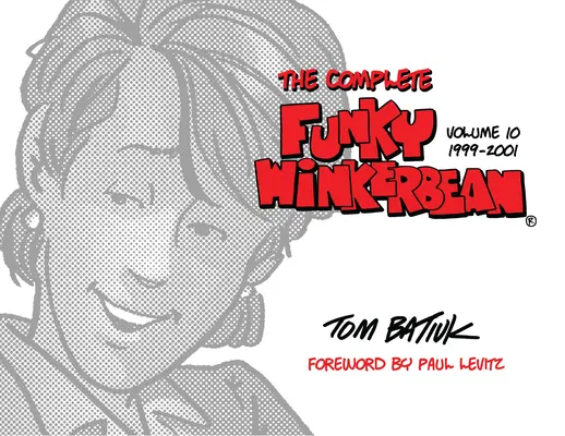 The Complete Funky Winkerbean, volumul 10, 1999-2001 - The Complete Funky Winkerbean, Volume 10, 1999-2001