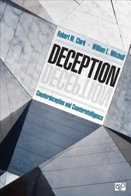 Decepție: Contraamăgire și contraspionaj: Counterdeception and Counterintelligence - Deception: Counterdeception and Counterintelligence