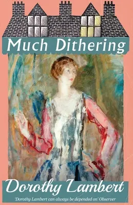 Multe tergiversări - Much Dithering
