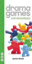 Jocuri dramatice pentru repetiții - Drama Games for Rehearsals