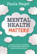 Mental Health Matters - Un ghid practic pentru identificarea și înțelegerea problemelor de sănătate mintală în școlile primare - Mental Health Matters - A practical guide to identifying and understanding mental health issues in primary schools