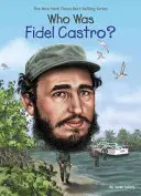 Cine a fost Fidel Castro? - Who Was Fidel Castro?
